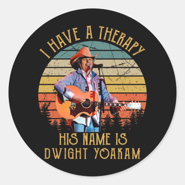 Ich habe eine Therapie sein Name ist dwight Yoakam Runder Aufkleber (Vorderseite)