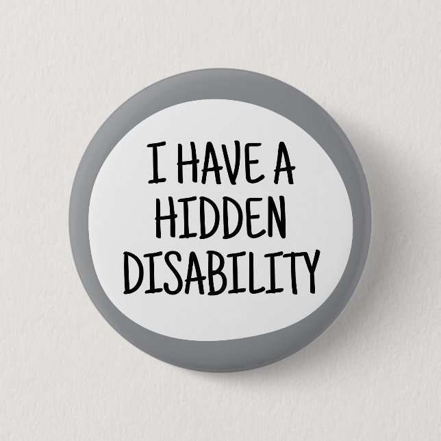 Ich habe eine versteckte Behinderung Button (Vorderseite)