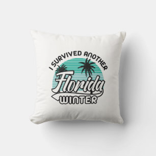 Ich habe einen anderen Winter in Florida überlebt Kissen