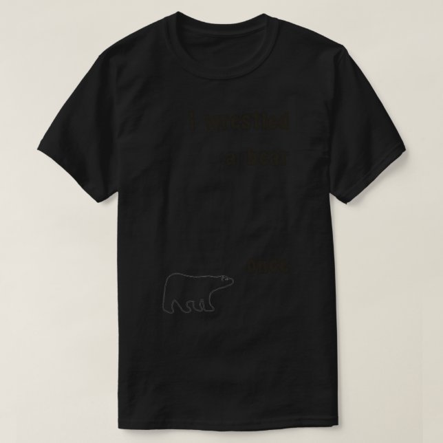 Ich habe einen Bär gekämpft, der einst essenzielle T-Shirt (Design vorne)