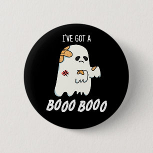 Ich habe einen Boo Boo Funny Ghost Pun Dark BG Got Button