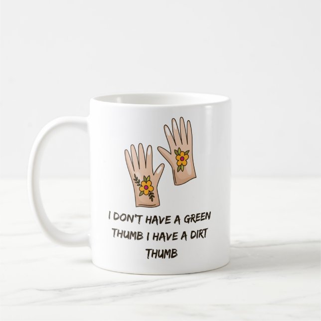Ich habe einen dirten Daumen | Funny Gardens Kaffeetasse (Links)