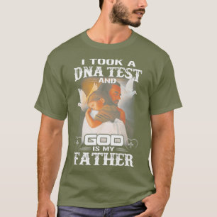 ICH HABE EINEN DNA-TEST GEMACHT UND GOTT IST MEIN T-Shirt