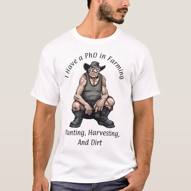 Ich habe einen Doktortitel in Landwirtschaft - T - T-Shirt (Vorderseite)