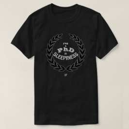 Ich habe einen Doktortitel in Schläfrigkeit v3 T - T-Shirt