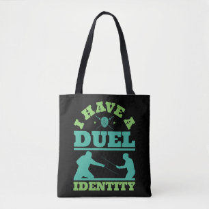 Ich habe einen Duell Identity Funny Fencing Fencer Tasche