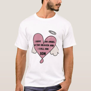 Ich habe einen Engel im Himmel und nenne ihn Sohn T-Shirt