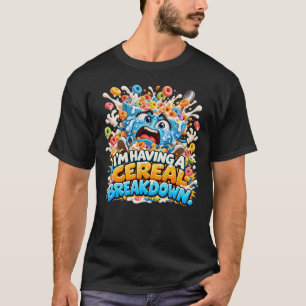 Ich habe einen Getreide-Zusammenbruch Lustiges Get T-Shirt