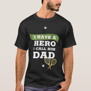 Ich habe einen Helden, den ich ihn Vater Tennis Va T-Shirt
