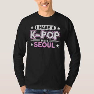 Ich habe einen K-Pop in meinem Seoul Panda Kpop T-Shirt