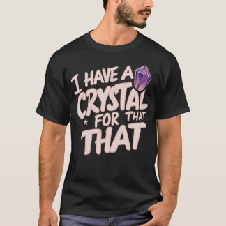 Ich habe einen Kristall dafür Namaste Chakra Edels T-Shirt