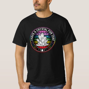 Ich habe einen Kristall für diese Chakra-Energieh T-Shirt