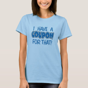 Ich habe einen Kupon für den! T-Shirt