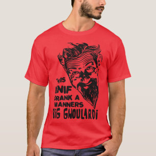 Ich habe einen Manners Big Ghoulardi getrunken T-Shirt