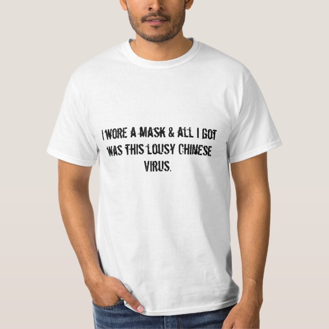 Ich habe einen Maske-T - Shirt (Vorderseite)