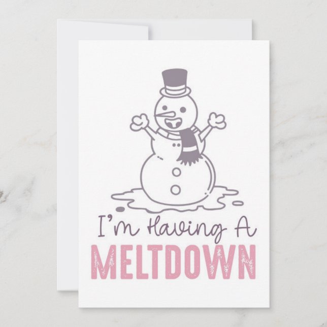 Ich habe einen Meltdown - Funny Snowman Design Karte (Vorderseite)