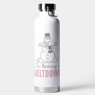Ich habe einen Meltdown - Funny Snowman Design Trinkflasche