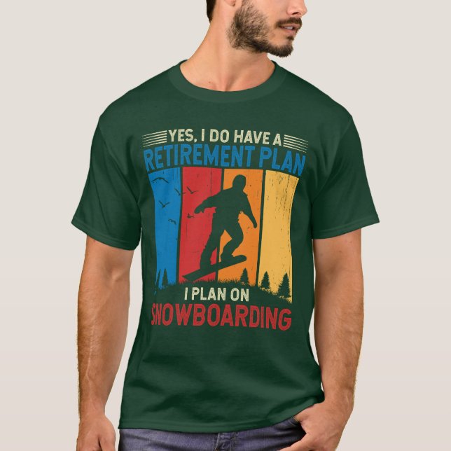 Ich habe einen Plan I für das Snowboarden T-Shirt (Vorderseite)