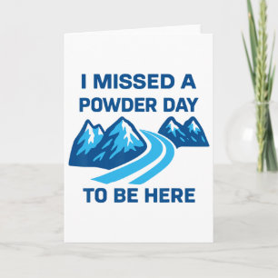 Ich habe einen Powder Day verpasst, um hier zu sei Karte