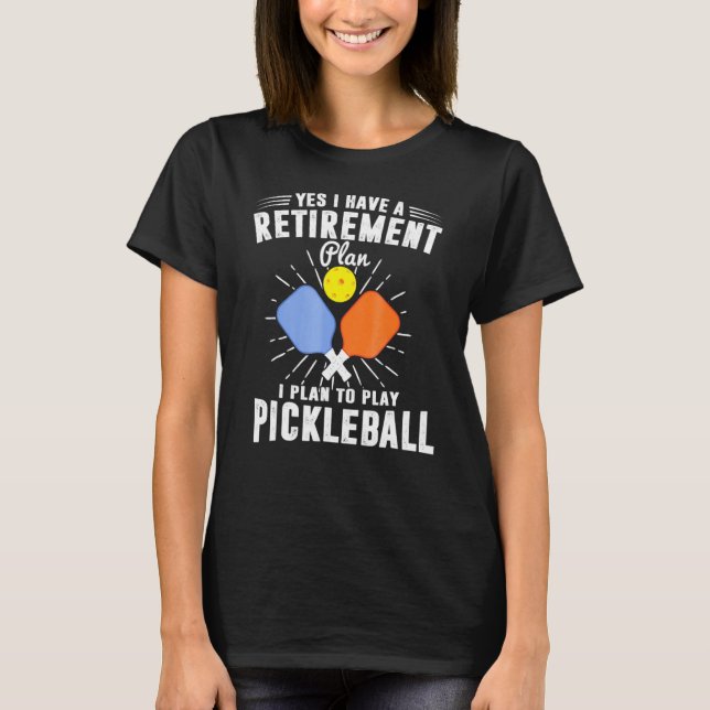 Ich habe einen Rentenplan, den ich vorhabe, um Pic T-Shirt (Vorderseite)