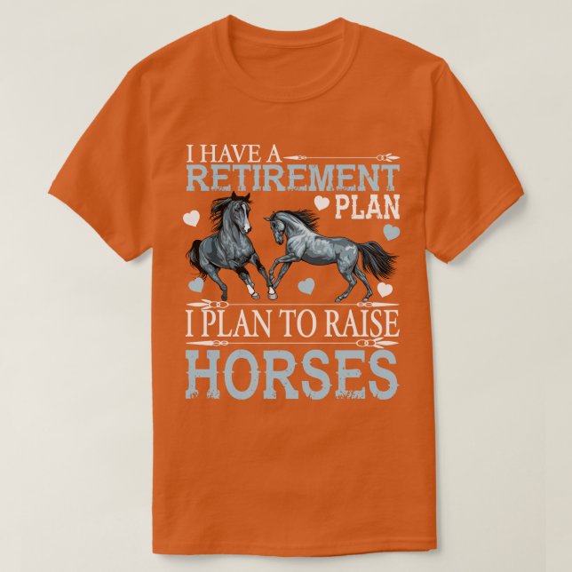 Ich habe einen Rentenplan Funny Pferd Geschenk T-Shirt (Design vorne)