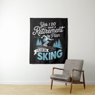 Ich habe einen Rentenplan - Skiliebhaber Wandteppich
