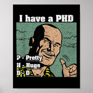 Ich habe einen riesigen D PhD lustiger Männer Zita Poster