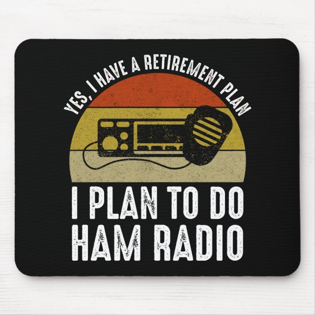 Ich habe einen Ruhestandsplan - ich habe vor, Radi Mousepad (Vorne)