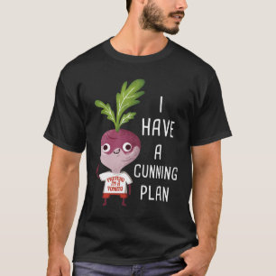 Ich habe einen schlauen Plan Turnip Memes T - Shir T-Shirt