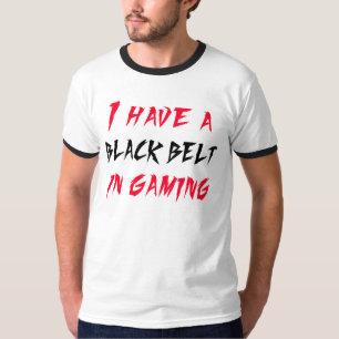 Ich habe einen schwarzen Gurt im Spiel-T - Shirt