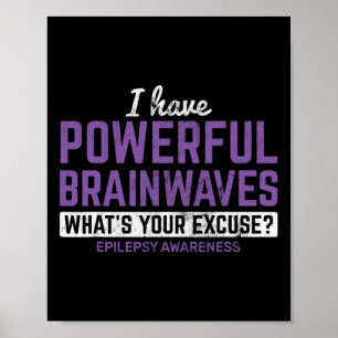 Ich habe einen starken Epilepsiepilz im Gehirn Poster