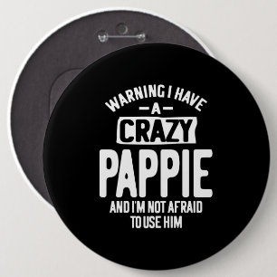 Ich habe einen verrückten Pappie  Vater Großvater Button