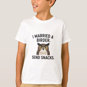 Ich habe einen Vogelbeobachter Verheiratet - Funny T-Shirt