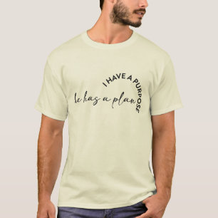 Ich habe einen Zweck, er hat einen Plan Männer chr T-Shirt