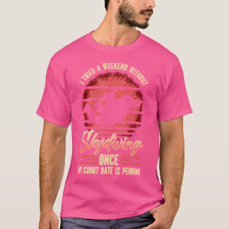 Ich habe einmal ein Wochenende ohne Fallschirmspri T-Shirt