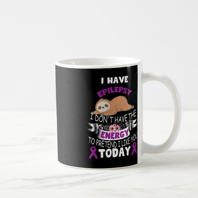 Ich habe Epilepsie, ich habe nicht das Energiebewu Kaffeetasse (Rechts)