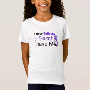 Ich habe Epilepsie. Sie hat mich nicht Hemden T-Shirt