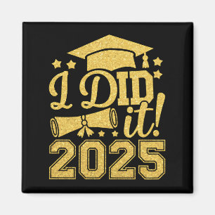 Ich habe es 2025 Graduate Abschluss Class von 2025 Magnet