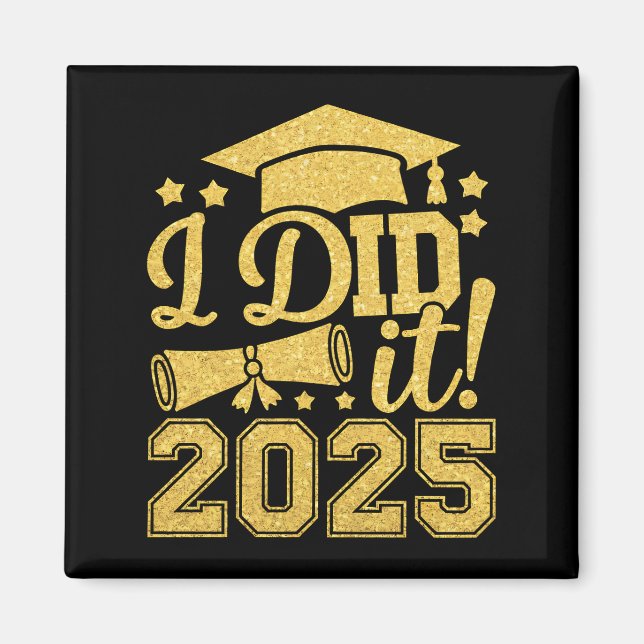 Ich habe es 2025 Graduate Abschluss Class von 2025 Magnet (Vorne)