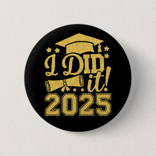 Ich habe es geschafft 2025 Absolvent Abschlussjahr Button
