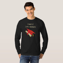 Ich habe es geschafft, ich bin T - Shirt eines Abs