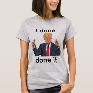 Ich Habe Es Getan T-Shirt