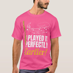 Ich habe es perfekt vor dem Flute Player Shirt abg