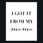 Ich habe es von meiner Mama Got Poster<br><div class="desc">Ich habe es von meiner Mama Got</div>