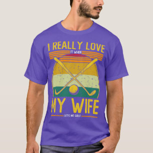 Ich habe es wirklich Liebe, wenn meine Ehefrau mir T-Shirt