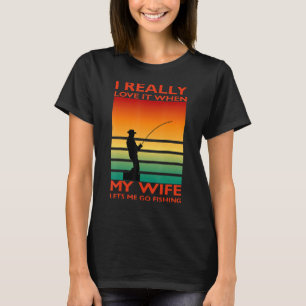 Ich habe es wirklich Liebe, wenn meine Ehefrau mir T-Shirt