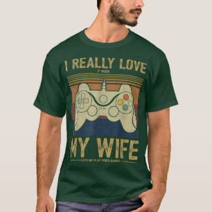 Ich habe es wirklich Liebe, wenn meine Ehefrau mir T-Shirt