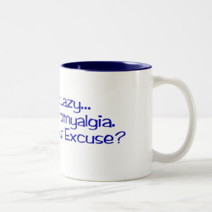 "Ich habe Fibromyalgia" Tasse/Stein Zweifarbige Tasse