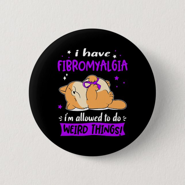 Ich habe Fibromyalgie, die mir erlaubt wird, selts Button (Vorderseite)