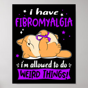 Ich habe Fibromyalgie, die mir erlaubt wird, selts Poster